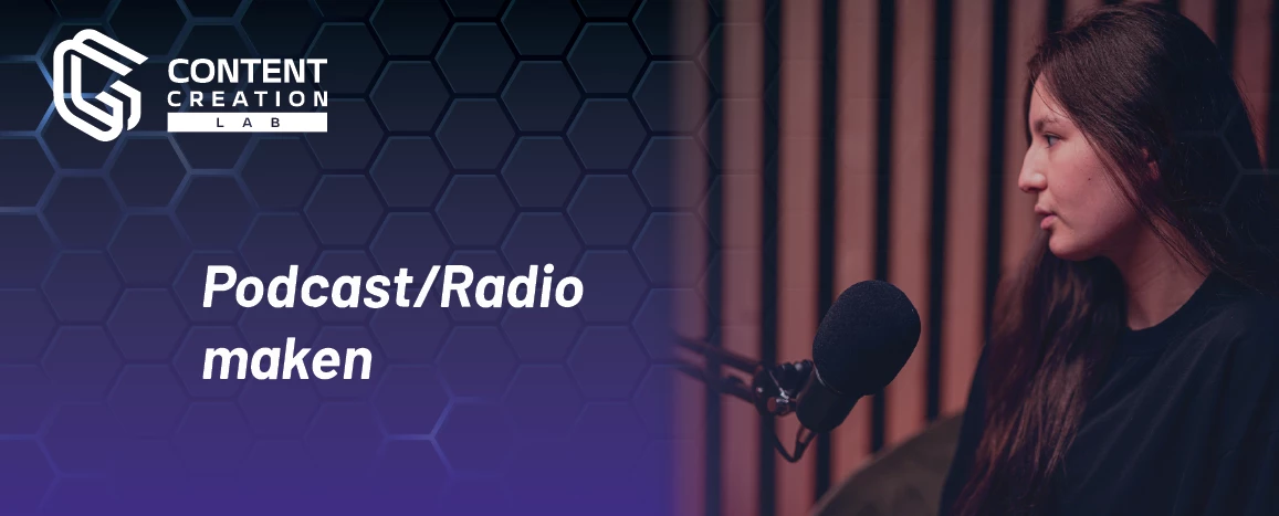 Podcast/radio maken